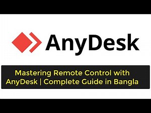 Mastering Remote Control with AnyDesk | Complete Guide