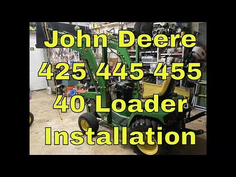John Deere 425 445 455 40 Loader Install
