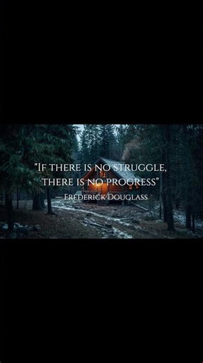 Cozy Cabin Motivation ❄️ “No Struggle, No Progress” — Frederick Douglass