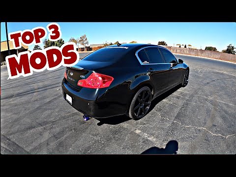 TOP 3 MODS YOU SHOULD DO TO YOUR INFINITI G37 FIRST!