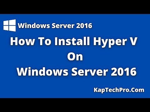 How To Install Hyper V Step By Step | Windows Server 2016