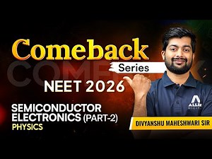 SEMICONDUCTOR ELECTRONICS (PART-2) - PHYSICS | Comeback Series for NEET 2026 Aspirants | ALLEN
