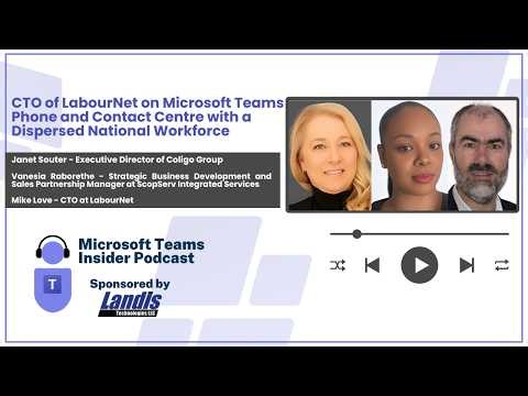 CTO of LabourNet on Microsoft Teams Phone and Contact Centre with a Dispersed National Workforce