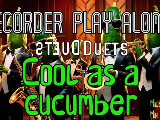 Recorder play alongs | Duets - Cool as a cucumber | Teaching Resources