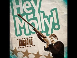 KARDANG - Hey Molly! (Official Video)