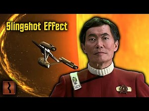 How Does Star Trek's Slingshot Maneuver Work?