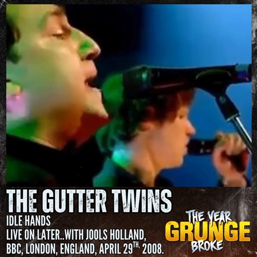 THE GUTTER TWINS - Idle Hands - Live on Later...with Jools Holland, BBC, London, England, April 29th, 2008. Idle Hands is taken from Saturnalia, the 2008 debut album by Mark Lanegan and Greg Dulli's collaborative project, The Gutter Twins. | The YEAR Grunge BROKE