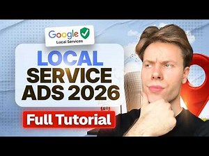Google Local Service Ads Full Tutorial (A-Z Crash Course)