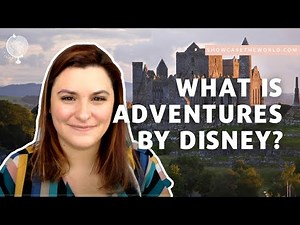 What is Adventures by Disney? | The ULTIMATE Vacation Guide!