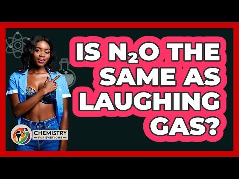 Is N₂O The Same As Laughing Gas?