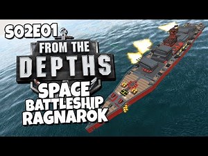 From the Depths - S02E01 - Space Battleship Ragnarök