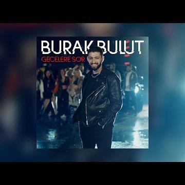 Burak Bulut - Gecelere Sor