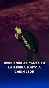 Pepe Aguilar canta junto a Carin León en La Esfera de Las Vegas | DPM
