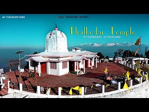 Thalkedar Temple || Lord Siva || Pithoragarh || Uttrakhand || 2021 ||