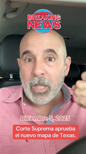 Corte Suprema aprueba el uso del nuevo mapa de Texas para las elecciones del 2026. | Mancebo