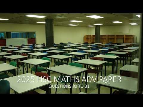 2025 HSC Maths Adv Paper - Questions 23 to 31