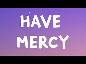 Chlöe - Have Mercy (Lyrics) "booty so big lord have mercy"