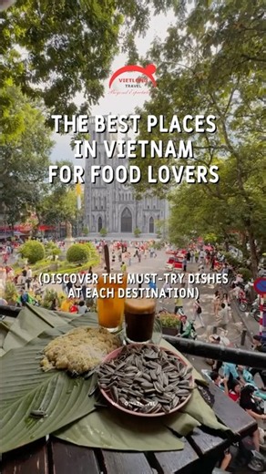🍜❤️ Vietnam Is a Paradise for Food Lovers