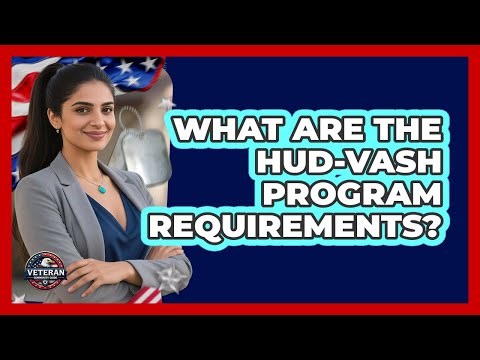 What Are The HUD-VASH Program Requirements?