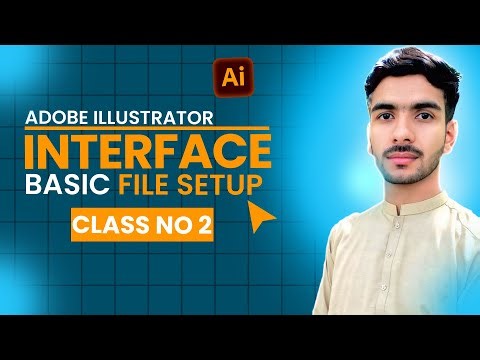 Adobe Illustrator Interface Explained | Class 2 | Basic File Setup for Beginners 2025