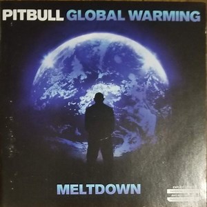 Pitbull - Global Warming:  Meltdown