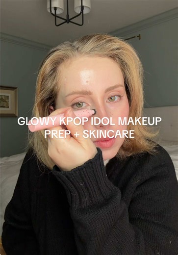 Glowy K-Pop Idol Makeup Prep and Skincare Routine