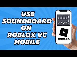 How to Use Soundboard on Roblox VC Mobile (2025)