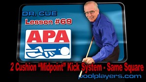 One of the greatest and most often used "kicking" systems is when the cue ball and object ball are in the "same square" of a table. A simple "midpoint" calculation between the cue ball and the object ball with line extension into the pocket away from the shooter, plus a corresponding "parallel shift" to the cue ball with produce amazing results. One tip of "left or right" english (by definition) as determined by the direction the cue ball rebounds from the 1st cushion makes this proven system th