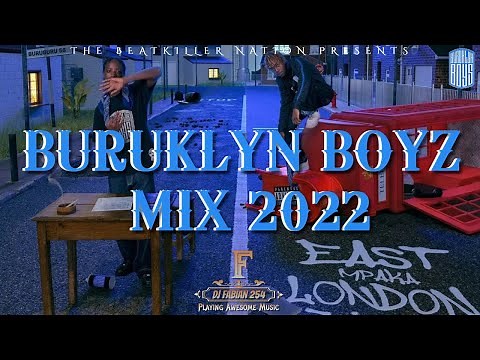 BURUKLYN BOYZ MIX 2022 - DJ FABIAN 254 | EAST MPAKA LONDON |BEST KENYAN DRILL MIX | AJAY x MR. RIGHT