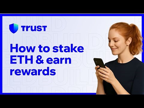 How to stake ETH (Ethereum) and earn rewards – Official Trust Wallet Guide
