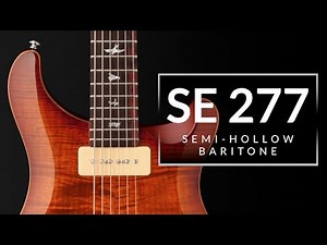 SE 277 Semi-Hollow Baritone w/ Soapbar Pickups | PRS Guitars Demo