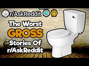 People Reveal The Grossest, Nastiest, Most Disgusting Things (1 Hour Reddit Compilation)