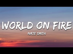 Nate Smith - World on Fire (Lyrics)