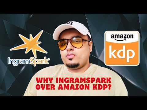Why Ingramspark Over Amazon KDP?