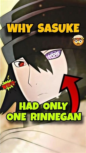 Why Sasuke Has Only One Rinnegan? 🤯