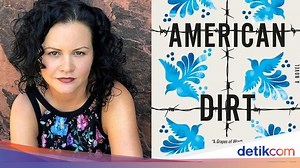 Novel 'American Dirt' Tuai Kontroversi di AS, Apa Alasannya?