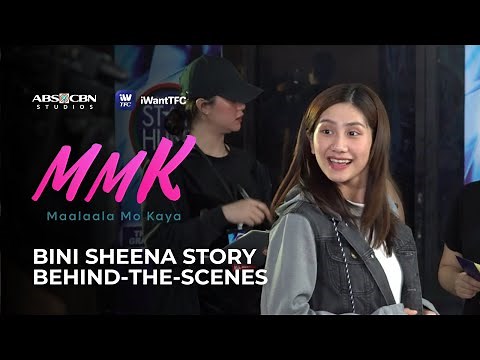 Maalaala Mo Kaya: The BINI Sheena Story | Behind-The-Scenes Highlights
