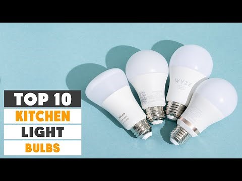 Top 10 Best Light Bulbs for Kitchens in 2025 | The Ultimate Countdown, Reviews & Best Picks!