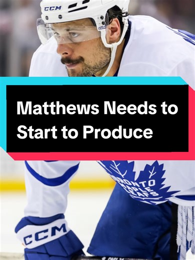 Auston Matthews Must Increase Scoring for Maple Leafs