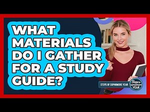 What Materials Do I Gather For A Study Guide?