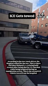 According to the tow truck driver, the Hospital called for the tow. This is where TikToker Richard L.A. is being held/treated after being shot by U.S. Marshal while being targeted during an immigration arrest. This is the second ICE vehicle towed from the hospital. @el_tragon_de_los_angeles | L.A. TACO