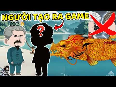 THNE ĐÃ TẠO RA GAME CÂU CÁ VẠN CÂN VÀ GẶP NHỮNG KHÓ KHĂN...