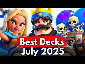 Top 20 Best Decks in Clash Royale (July 2025)