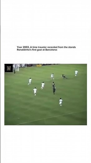 Year 2003, A time traveller recorded from the stands, Ronaldinho first goal at Barcelona 🥶🥶