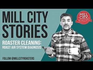 Roaster Cleaning: Roast Air System Diagnosis
