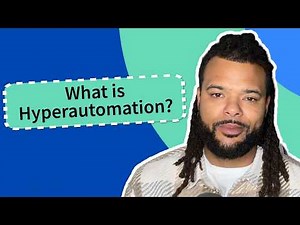 What Is Hyperautomation? The Future of Work