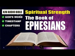 Ephesians Audio Bible (KJV) - Powerful Dramatized Reading with Peaceful Background | New Testament