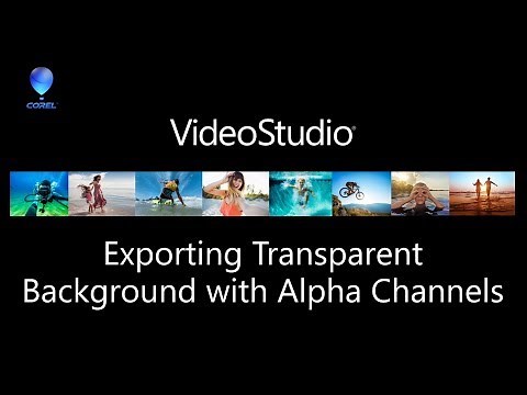 VideoStudio Alpha Channels - exporting videos with transparent backgrounds