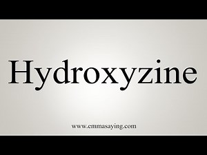 How To Say Hydroxyzine