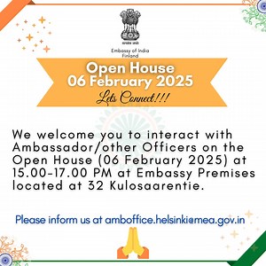 Open House at The Indian Embassy! Date: 06th February 2025 Venue: Embassy of India, Helsinki Time: 15:00-17:00 Please drop in a line at amboffice.helsinki@mea.gov.in to let us know you are coming! | India in Finland